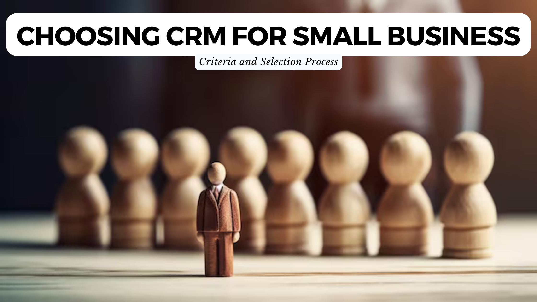 Choosing the Right CRM for Your Small Business: A Comprehensive Guide