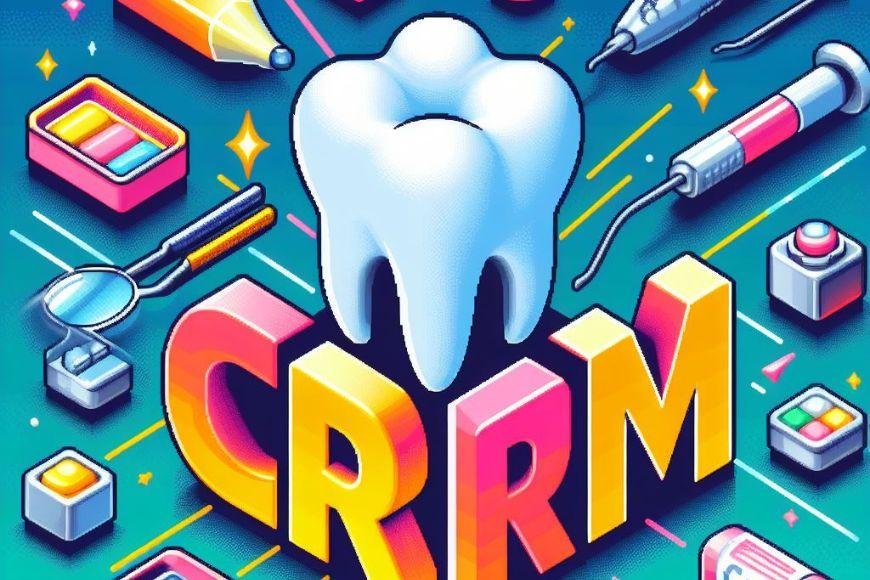 The Ultimate Guide to the Best CRM for Small Dentists: Streamline Your Practice and Boost Patient Loyalty