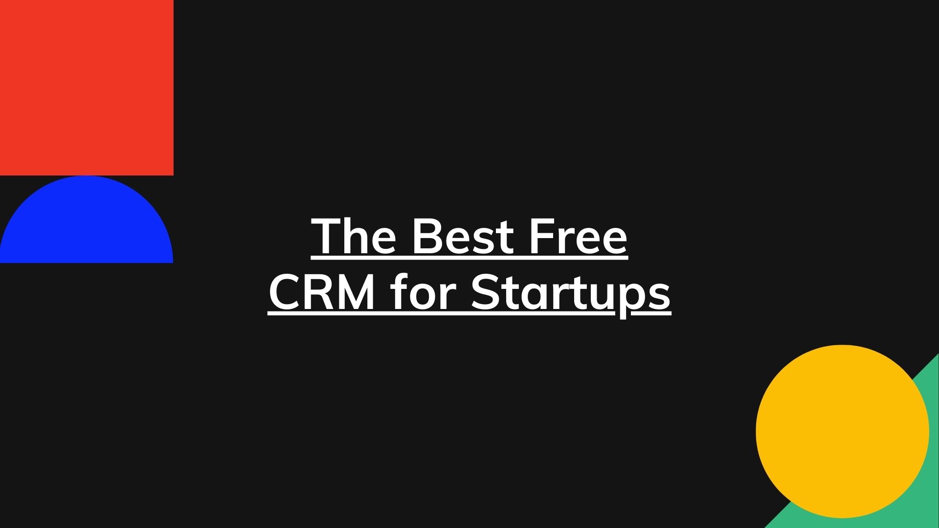 The Ultimate Guide to the Best CRM for Startups: Boost Growth and Customer Relationships