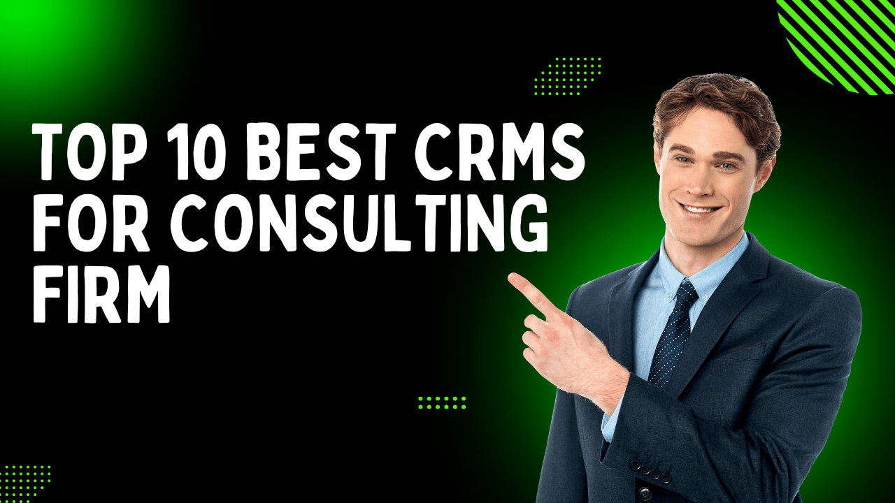Unlocking Growth: The Best CRM Systems for Small Consultants (And How to Choose!)