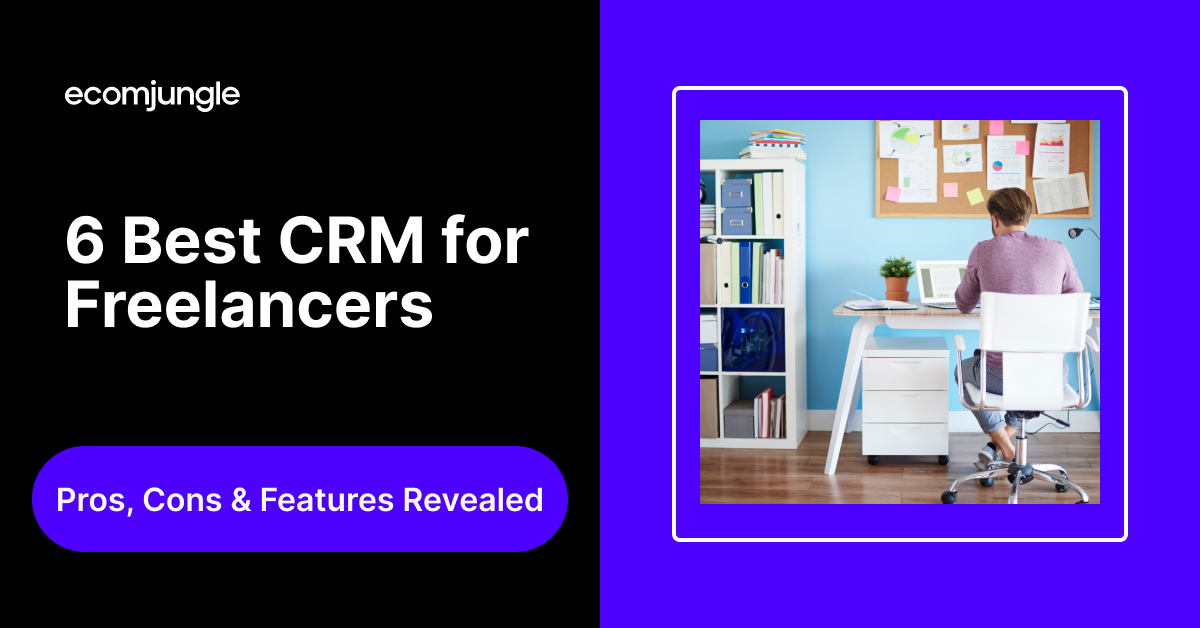 The Ultimate Guide to the Best CRM for Small Freelancers: Boost Your Business