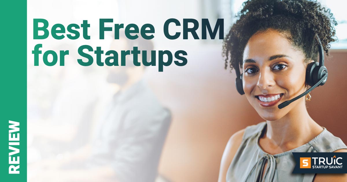 Unlocking Startup Success: The Definitive Guide to the Best CRM Systems