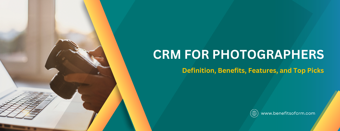 Unlocking Success: The Ultimate CRM Guide for Small Photography Businesses