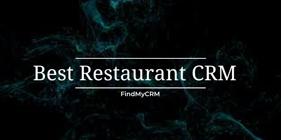 Savor Success: The Ultimate Guide to the Best CRM for Small Restaurants in 2024