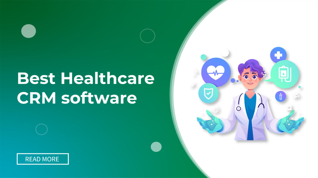 Unlocking Efficiency: The Best CRM Systems for Thriving Small Healthcare Practices