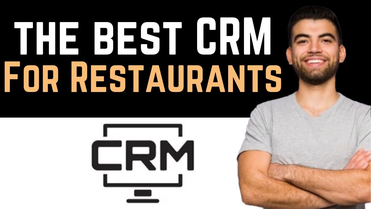 Level Up Your Restaurant: The Ultimate Guide to the Best CRM Systems for Small Businesses