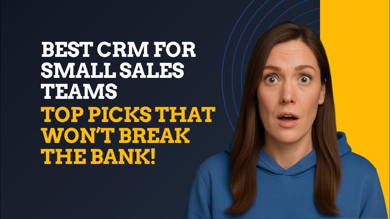 Unlock Team Efficiency: The Ultimate Guide to Top CRM Systems for Small Teams in 2024
