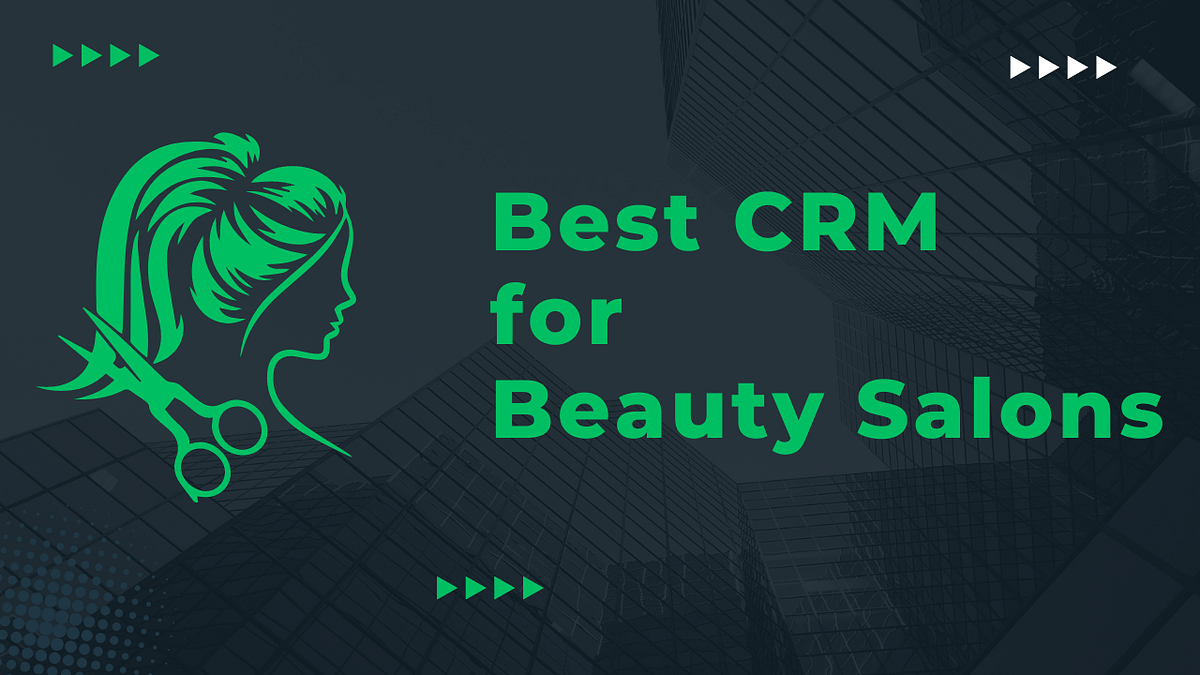 Unlocking Salon Success: The Ultimate Guide to the Best CRM Systems for Small Salons