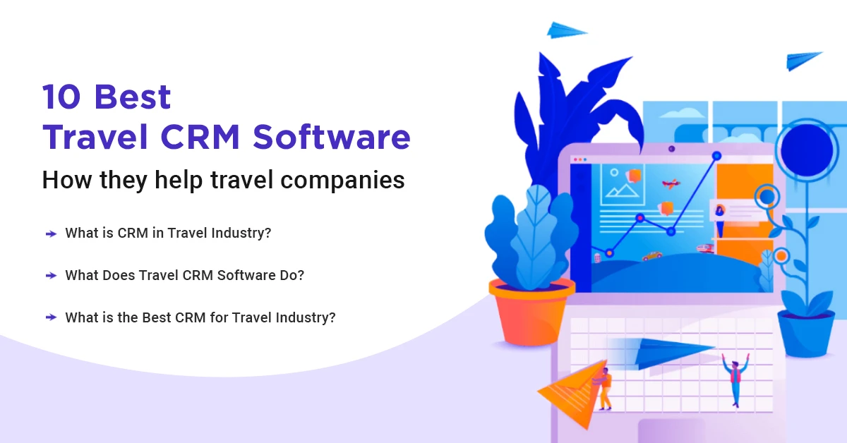 Unlocking Growth: The Ultimate Guide to the Best CRM for Small Travel Agencies
