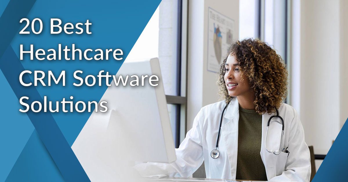 The Ultimate Guide to the Best CRM for Small Healthcare Practices in 2024