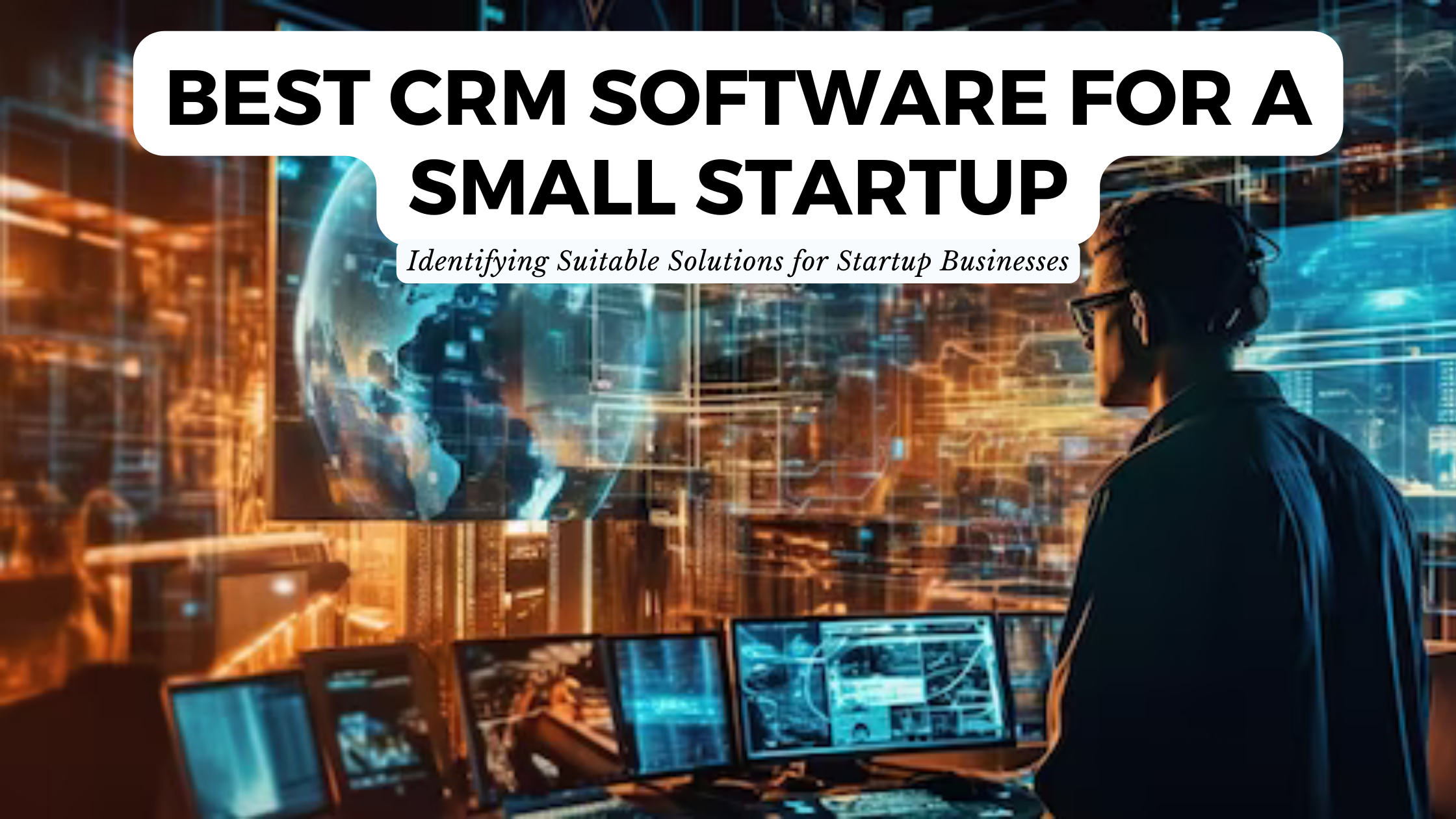 Unlocking Growth: The Definitive Guide to the Best CRM for Small Startups in 2024