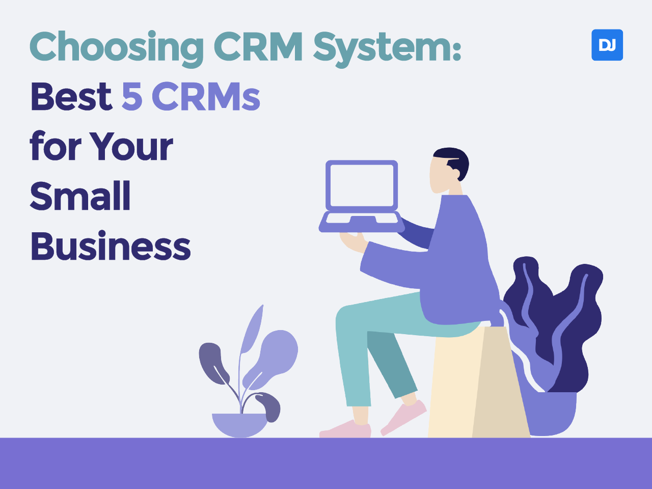 Choosing the Right CRM for Your Small Business: A Comprehensive Guide