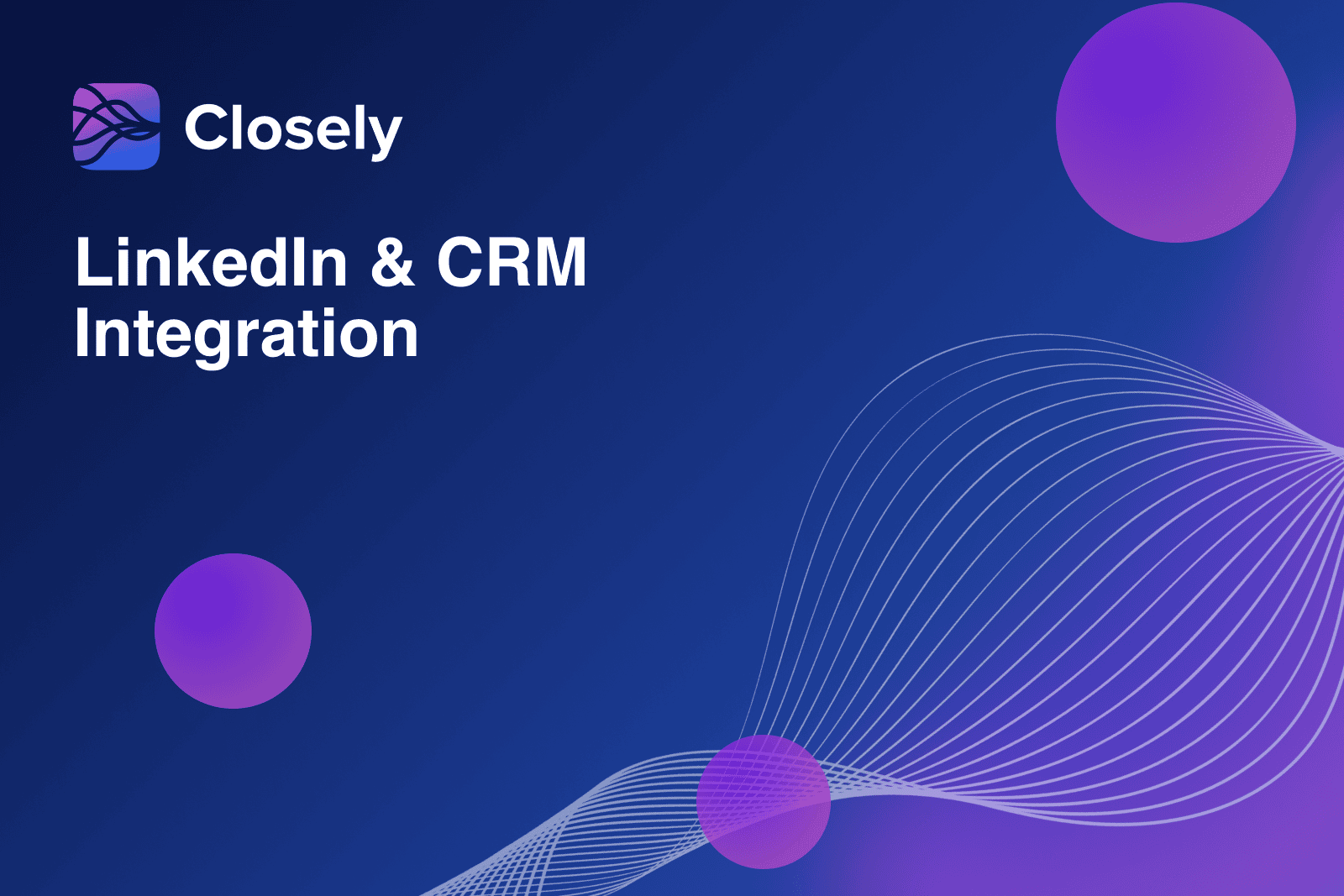 Supercharge Your Sales: Mastering CRM Integration with LinkedIn