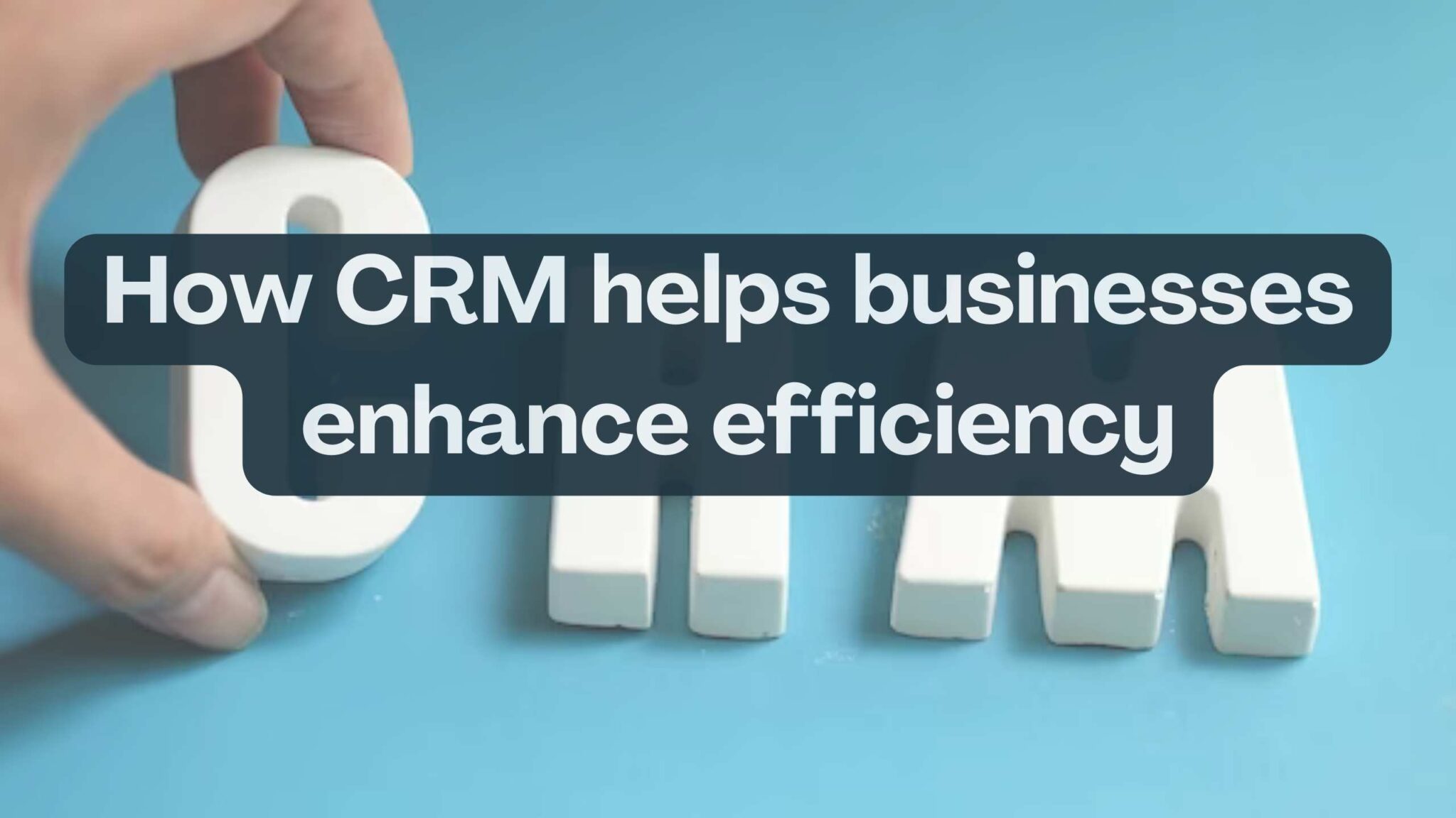 Boost Your Small Business Efficiency: A Comprehensive Guide to CRM Systems