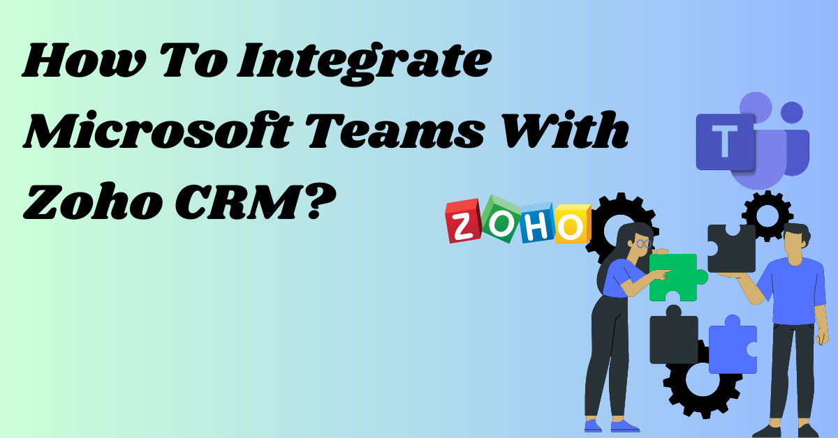 Supercharge Your Teamwork: Seamless CRM Integration with Microsoft Teams