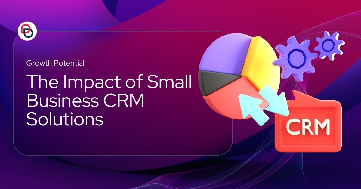 Small Business CRM Solutions in 2025: Your Guide to Thriving in the Digital Age