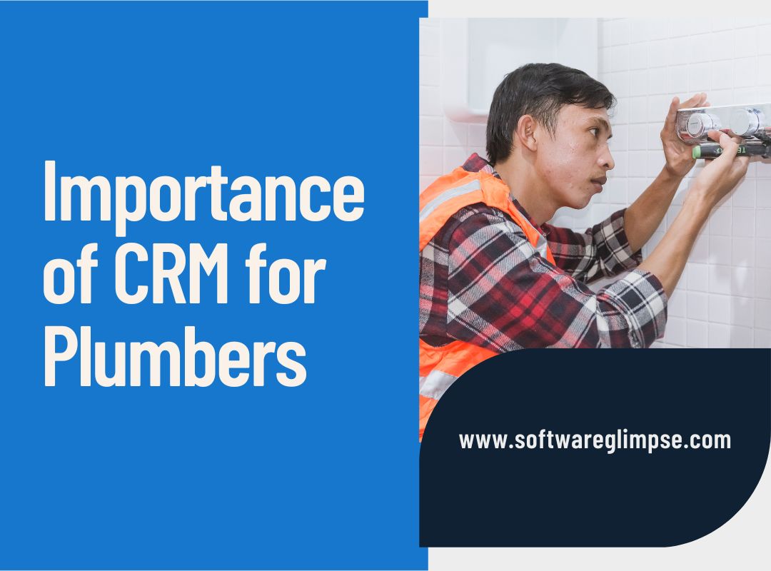 Plumbing Perfection: The Best CRM Systems for Small Plumbing Businesses