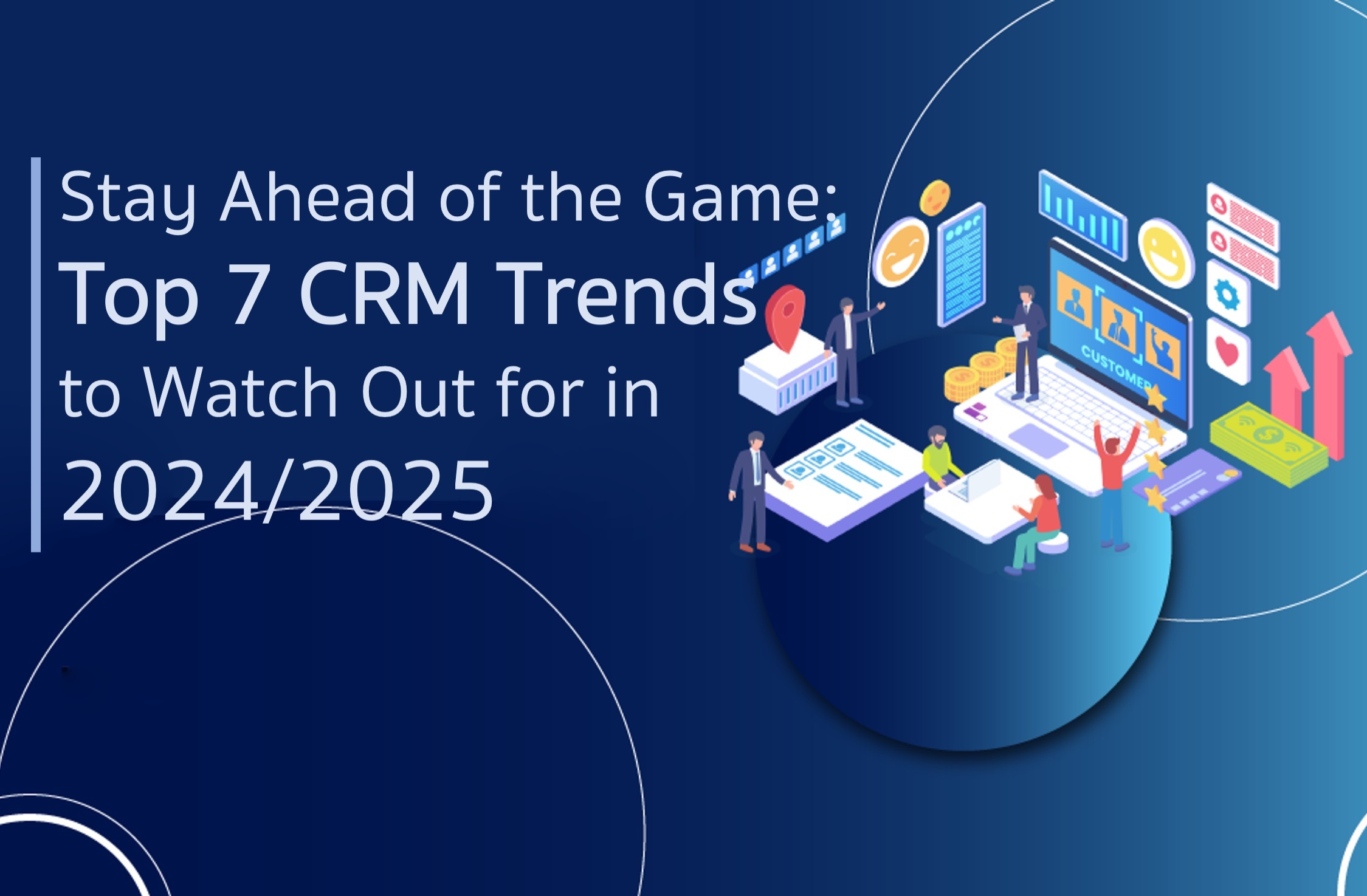 Small Business CRM Trends 2025: Riding the Wave of Customer Relationship Management