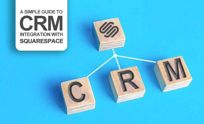Unlock Growth: Seamless CRM Integration with Squarespace for Business Success