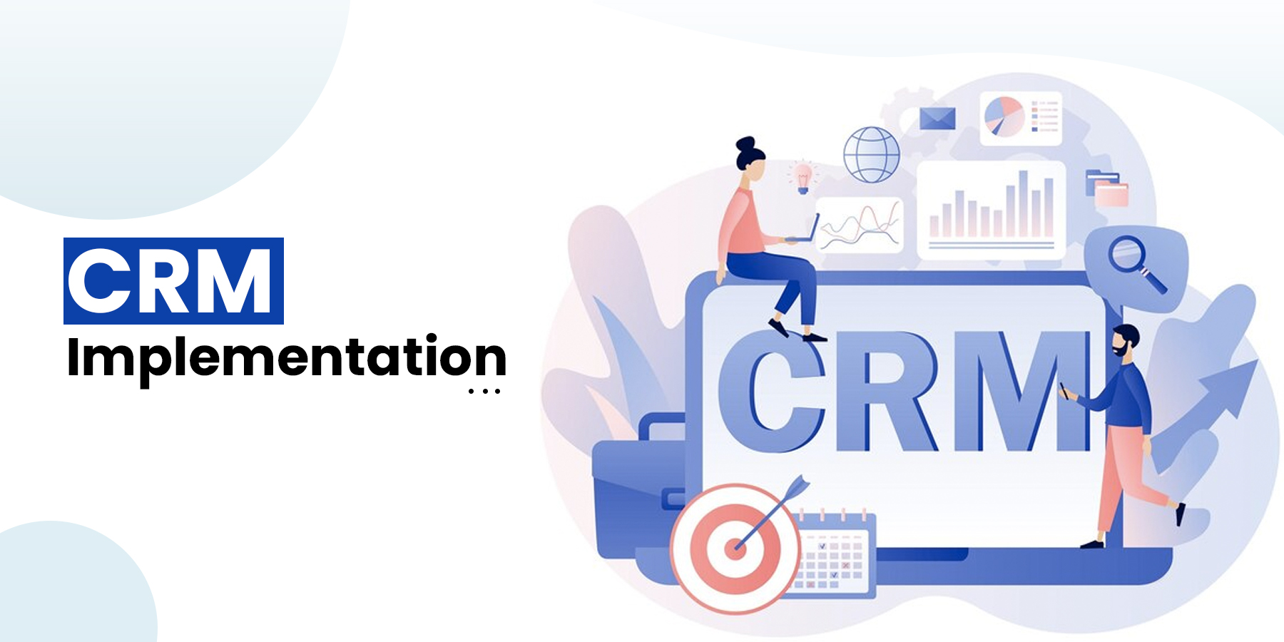 Small Business CRM Implementation: A Step-by-Step Guide to Boost Your Customer Relationships and Sales