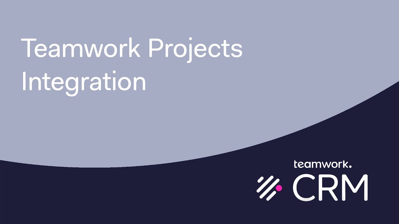 Seamless Synergy: Mastering CRM Integration with Teamwork for Peak Productivity