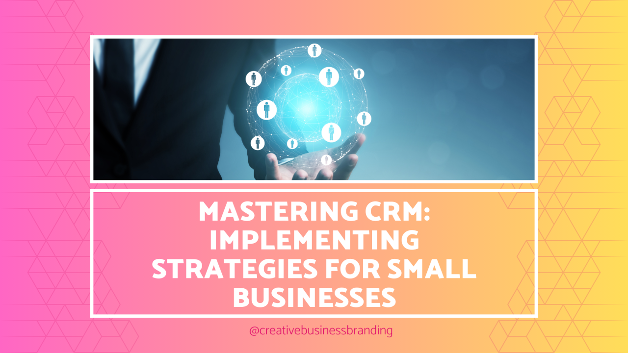 Small Business CRM Training: Your Complete Guide to Customer Relationship Management Success
