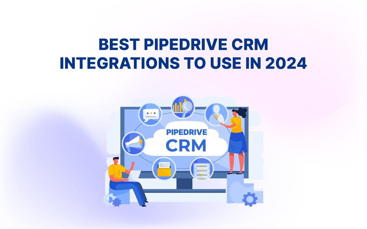 Supercharge Your Sales: A Comprehensive Guide to CRM Integration with Pipedrive