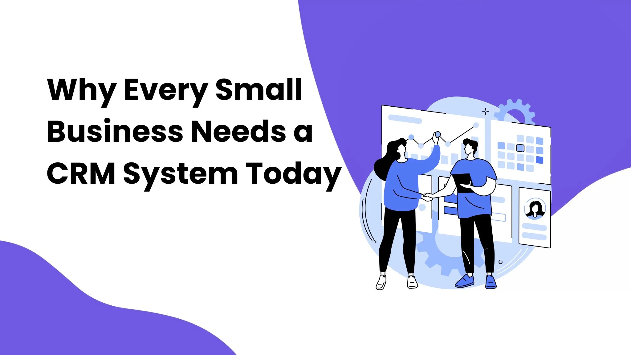 Scaling Up Success: Choosing the Right CRM for Your Small Business