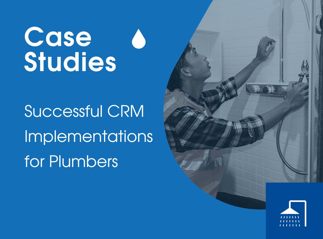 The Best CRM Systems for Small Plumbing Businesses: Streamline Your Operations and Grow Your Profits