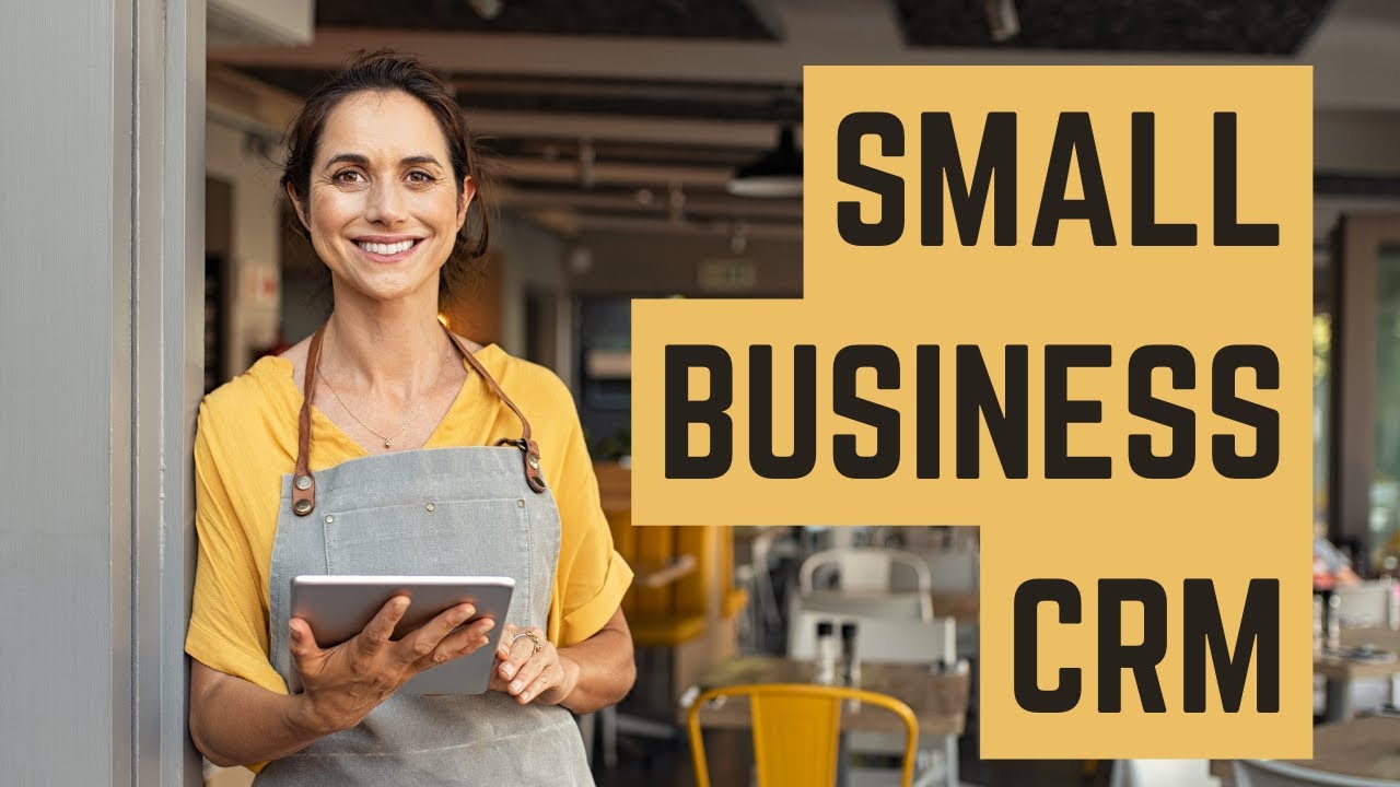Small Business CRM Tutorial: Your Complete Guide to Customer Relationship Management