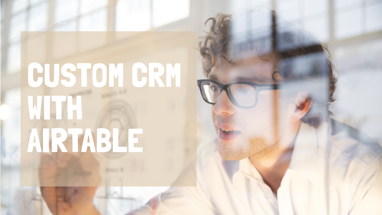 Supercharge Your Business: Seamlessly Integrate CRM with Airtable for Unprecedented Efficiency