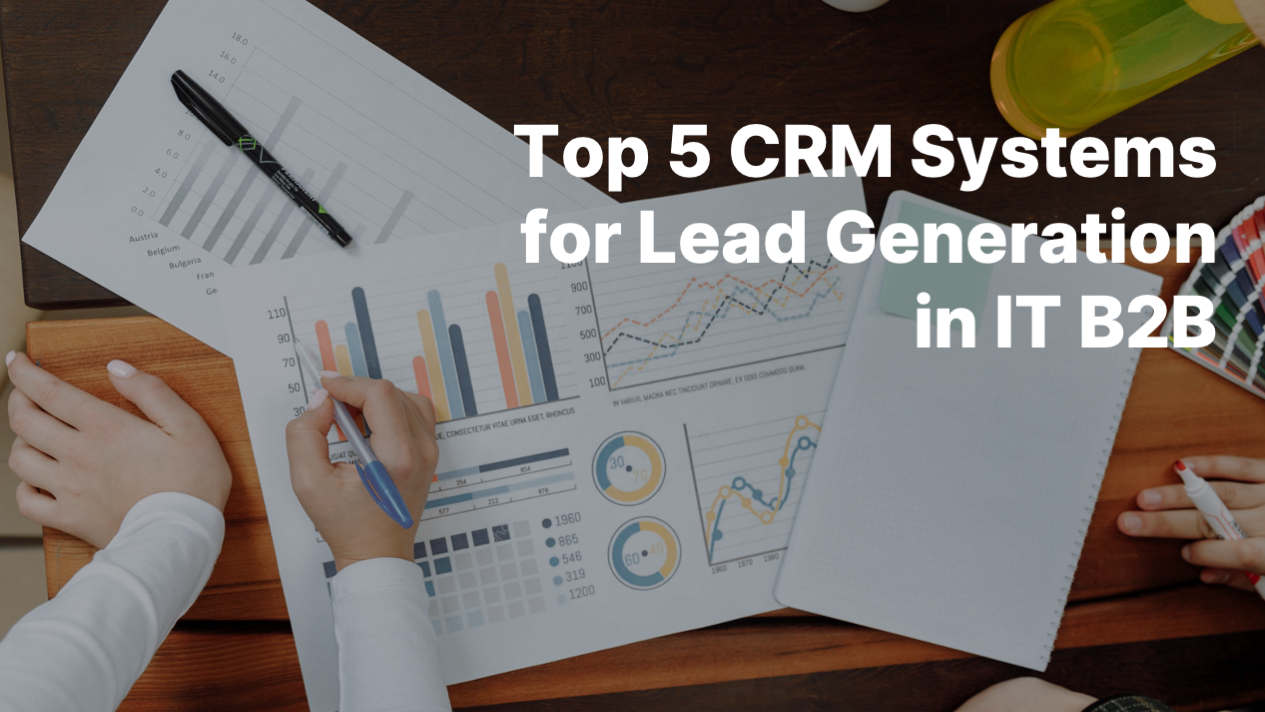 Unlocking Growth: The Definitive Guide to the Best CRMs for Lead Generation in 2024